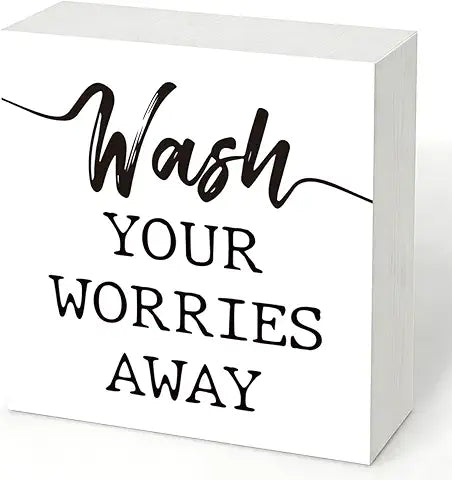 WASH YOUR WORRIES AWAY SIGN