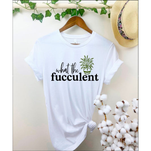 WHAT THE FUCCULENT WTF SUCCULENT PLANT T SHIRT