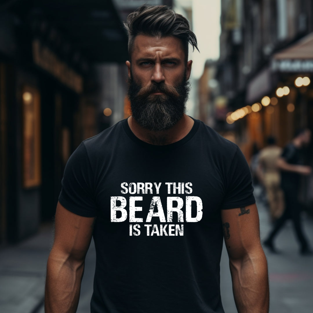 MENS SORRY THIS BEARD IS TAKEN GRAPHIC SHORT SLEEVE T SHIRT