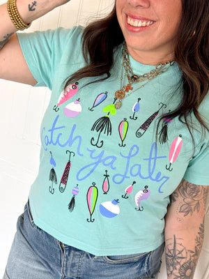 CATCH YA LATER CHILL CROP TEE