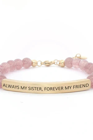 ALWAYS MY SISTER FOREVER MY FIREND